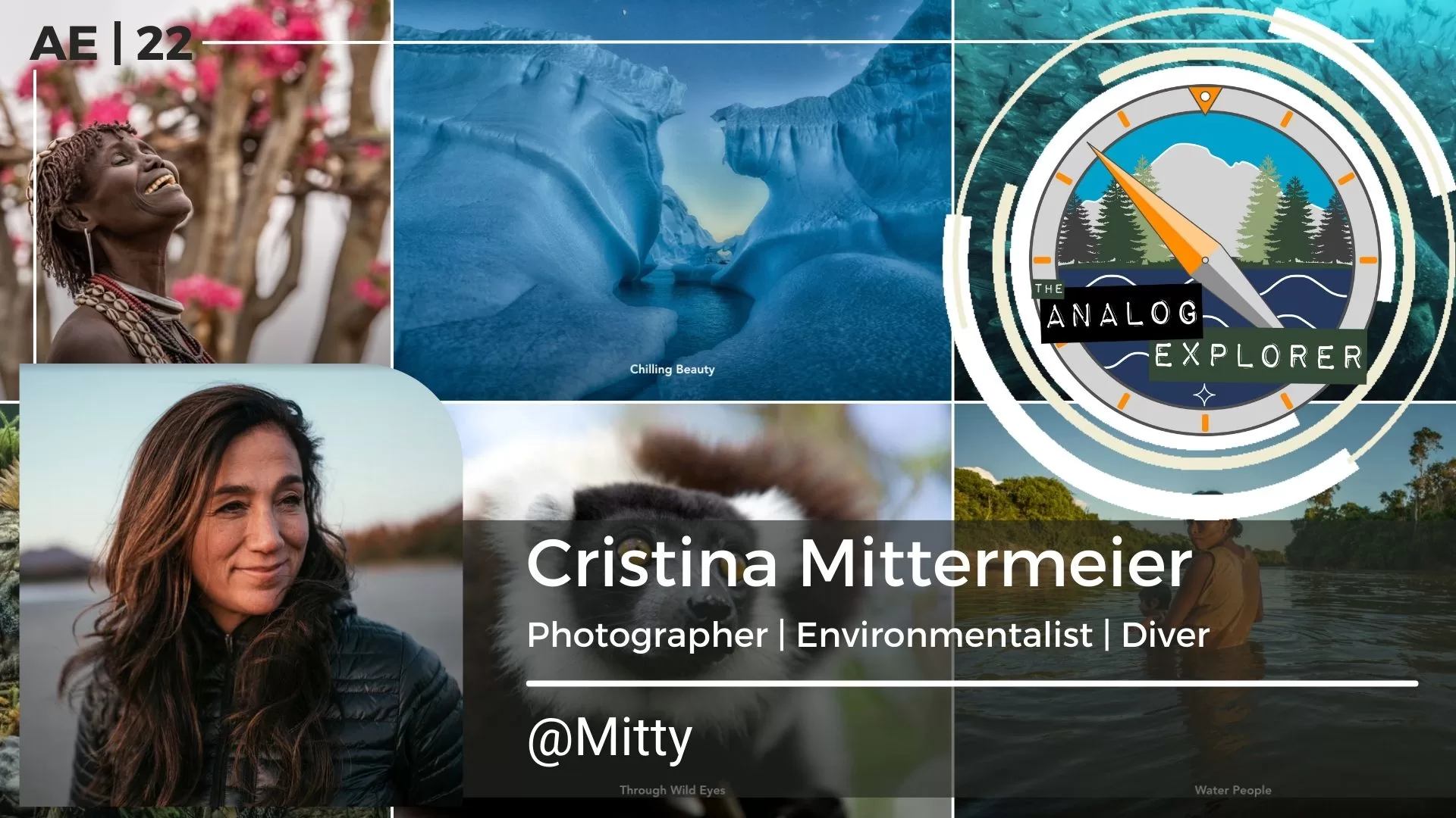 AE 22. Cristina “Mitty” Mittermeier Photography, made under pressure.