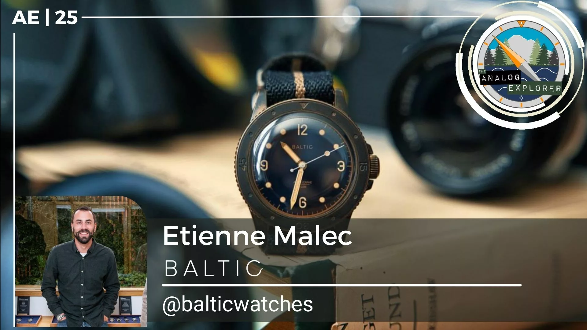 AE. 25 | Etienne Malec & Baltic Watches