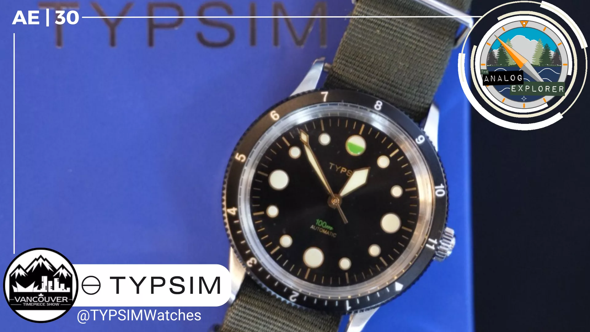 AE. 30 TYPSIM Watches – Vancouver Timepiece Show